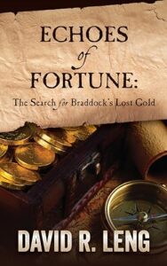 Echoes of Fortune: The Search for Braddock’s Lost Gold