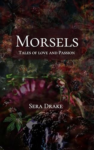 Morsels: Tales of Love and Passion